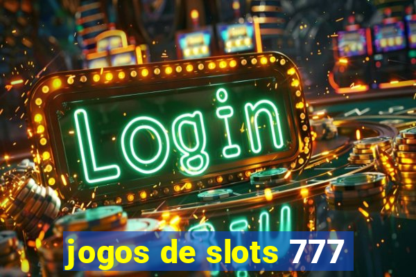 jogos de slots 777