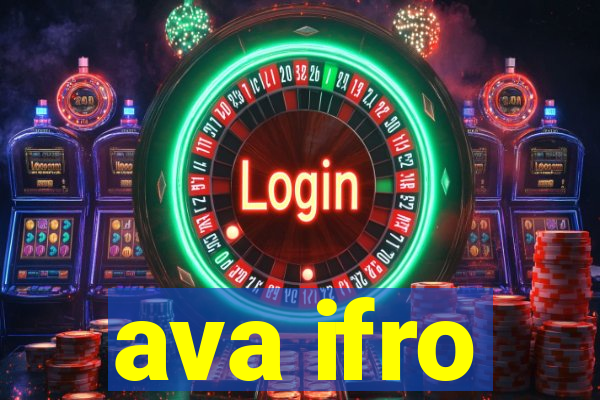 ava ifro