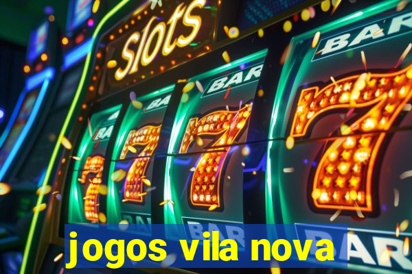 jogos vila nova