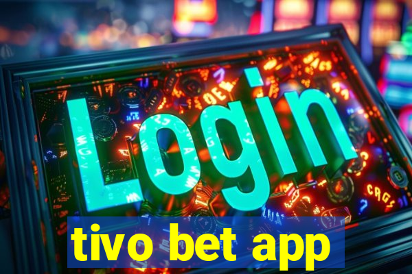 tivo bet app