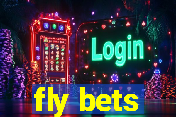 fly bets