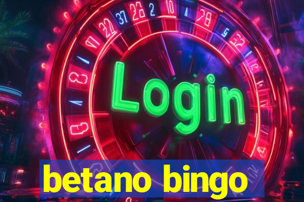 betano bingo