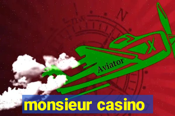 monsieur casino