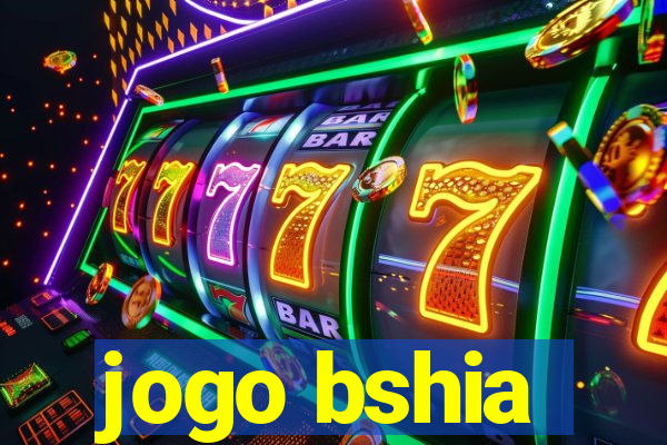 jogo bshia