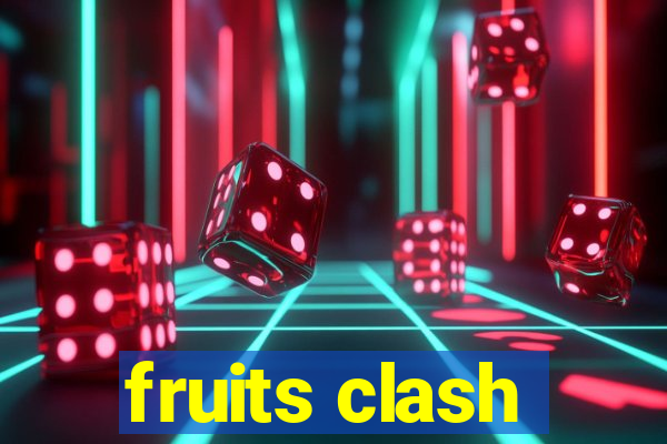 fruits clash