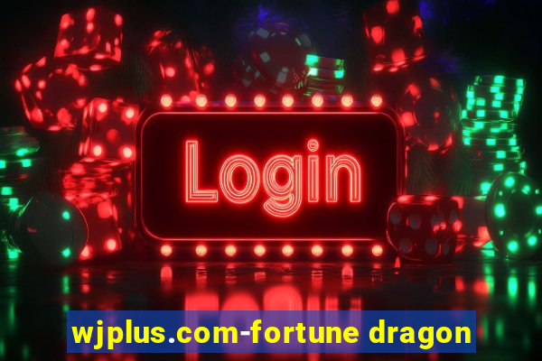 wjplus.com-fortune dragon