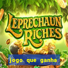 jogo que ganha dinheiro na internet