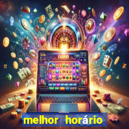 melhor horário para jogar fortune tiger de madrugada hoje