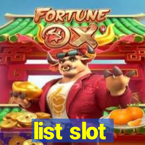 list slot