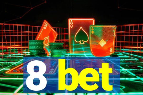 8 bet