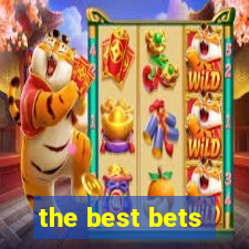 the best bets