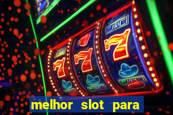 melhor slot para ganhar dinheiro 2023