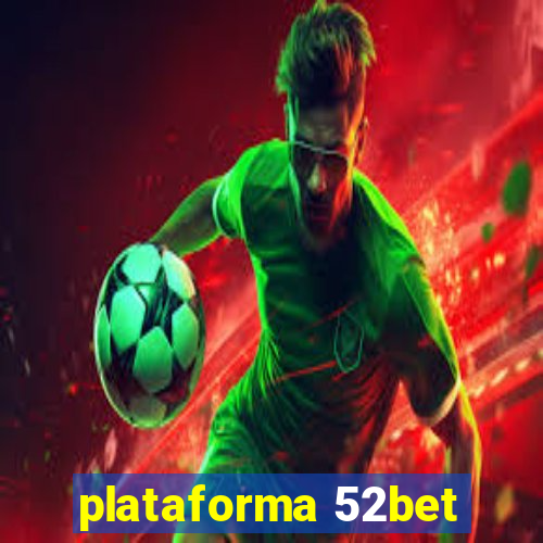 plataforma 52bet