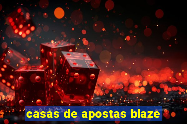 casas de apostas blaze