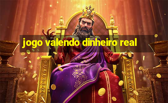 jogo valendo dinheiro real