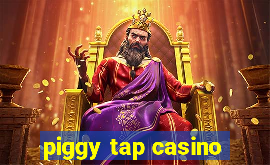 piggy tap casino