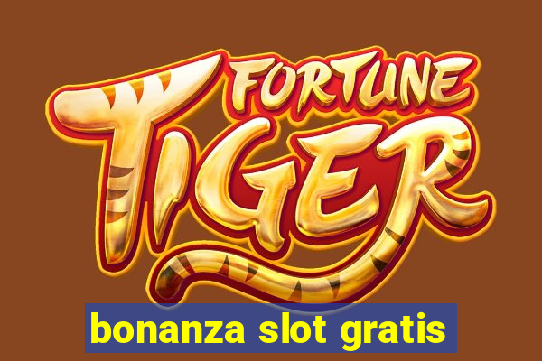 bonanza slot gratis