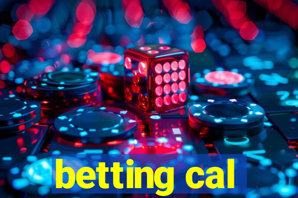 betting cal