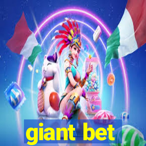 giant bet