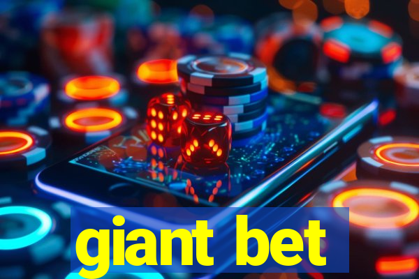 giant bet