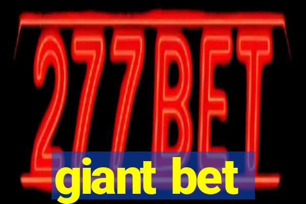 giant bet