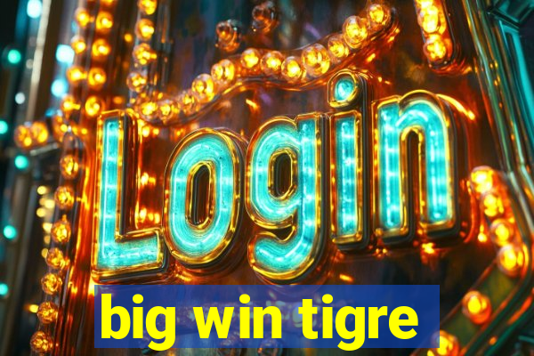 big win tigre