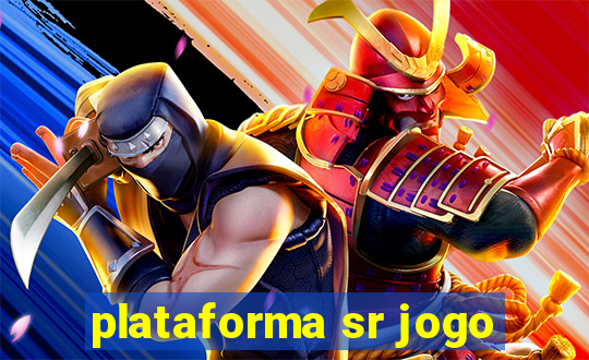 plataforma sr jogo