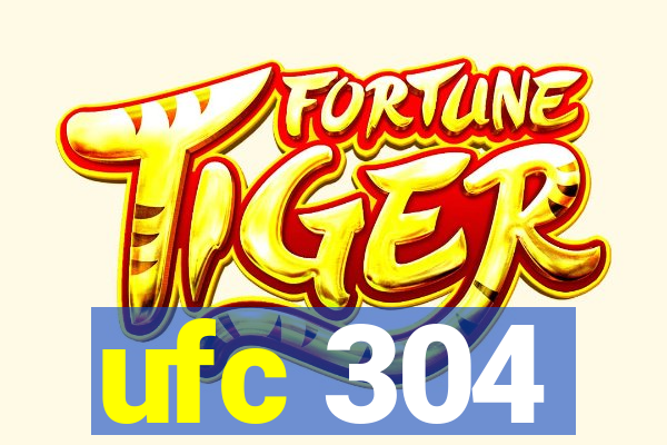 ufc 304