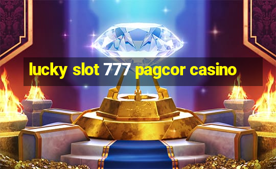 lucky slot 777 pagcor casino