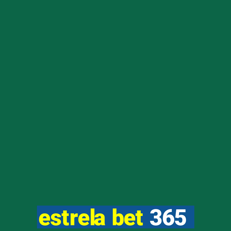 estrela bet 365