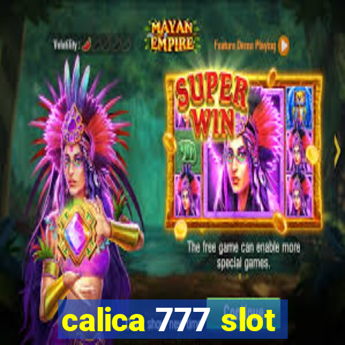 calica 777 slot