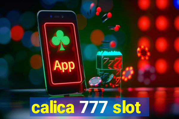 calica 777 slot