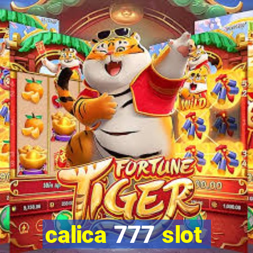 calica 777 slot