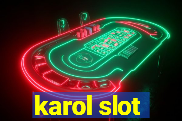 karol slot