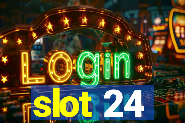 slot 24