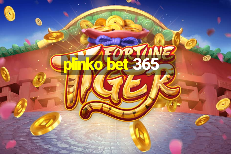 plinko bet 365