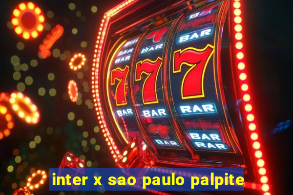 inter x sao paulo palpite