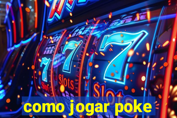 como jogar poke