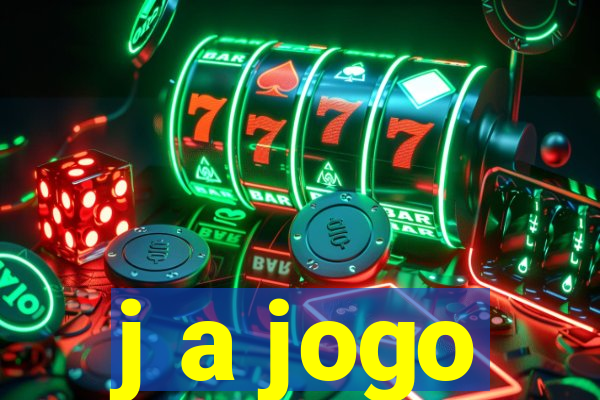 j a jogo