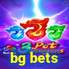 bg bets