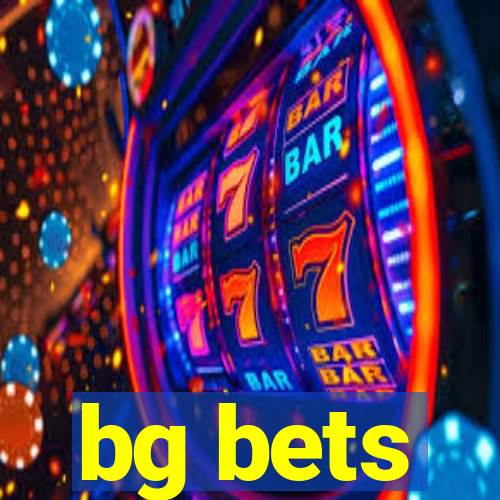 bg bets