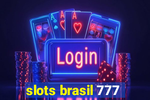 slots brasil 777