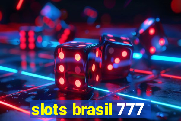 slots brasil 777