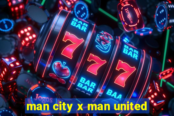 man city x man united