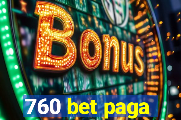 760 bet paga