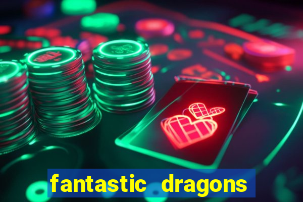 fantastic dragons slot machine