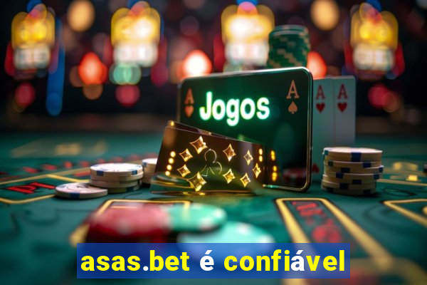 asas.bet é confiável