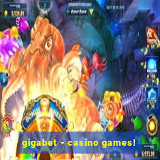 gigabet - casino games!