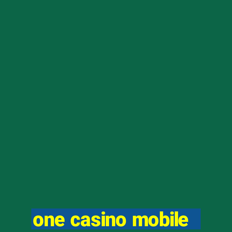 one casino mobile