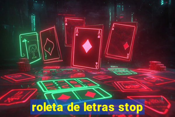 roleta de letras stop